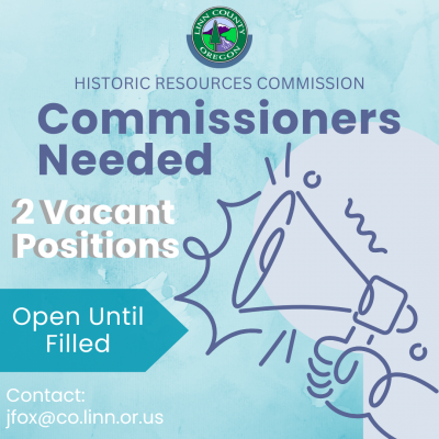 Commissioners Needed: Linn County is recruiting for two vacant seats on the Historic Resources Commission